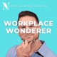 The Workplace Wonderer: Workplace Lessons from Experts