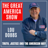 The Great America Show with Lou Dobbs - Lou Dobbs