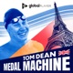 Tom Dean Medal Machine