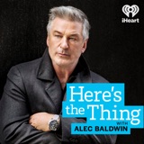 Image of Here's The Thing with Alec Baldwin podcast