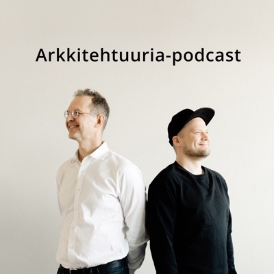 Arkkitehtuuria-podcast Arkkitehtuuria-podcast