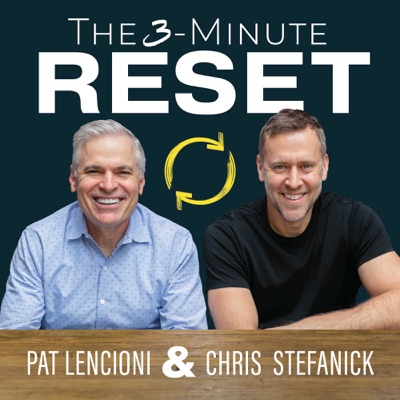3-Minute Reset | Pat Lencioni & Chris Stefanick:Chris Stefanick