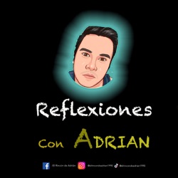 Reflexiones con Adrian