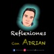 Reflexiones con Adrian