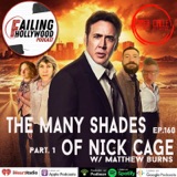 The Many Shades of Nick Cage Part. 1 - Ep. 160 w/ Matthew Burns