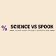 Science vs Spook