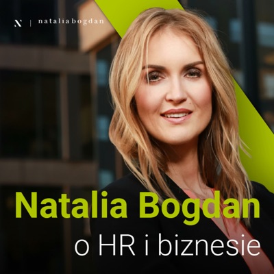 Natalia Bogdan o HR i biznesie