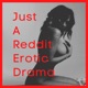 Just A Reddit Erotic Drama