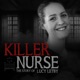 Killer Nurse: The Story of Lucy Letby