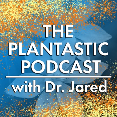 The Plantastic Podcast The Plantastic Podcast