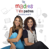 De Madres y de Padres podcast - María Ruiz y Raquel Huéscar