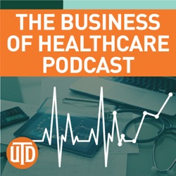 The Business of Healthcare Podcast, Episode 106: Digital-First Healthcare with Dr. Ali Parsa