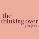 The Thinking Over Project with Thomas Throssell