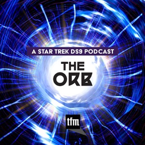 The Orb: A Star Trek Deep Space Nine Podcast