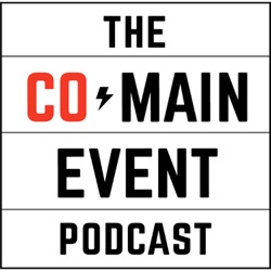 Co-Main Event Podcast Episode 274 (9/25/17)