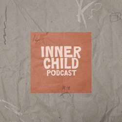 Inner Child Podcast