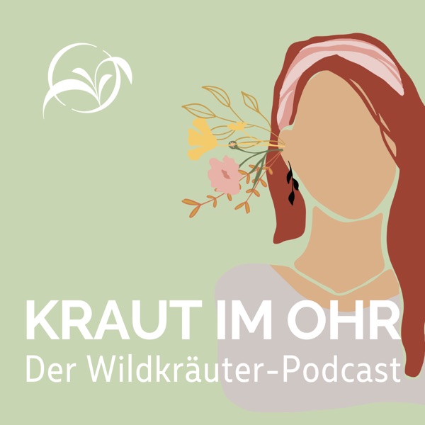 Kraut im Ohr - Dein Wildkräuter Podcast