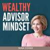 Wealthy Advisor Mindset - Nina Cooke