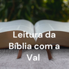 Leitura da Bíblia com a Val - Valeria chaves