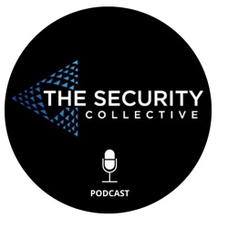 The Security Collective Podcast