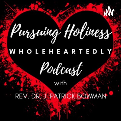 Pursuing Holiness Wholeheartedly