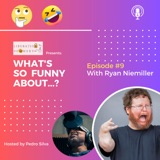 What's So Funny About...? Episode 9 w/ Ryan Niemiller aka Cripple Threat