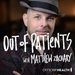 Out of Patients with Matthew Zachary