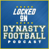 Locked On Dynasty Football - Daily NFL Dynasty Fantasy Football podcast - Locked On Podcast Network, Matt Williamson, Ryan McDowell