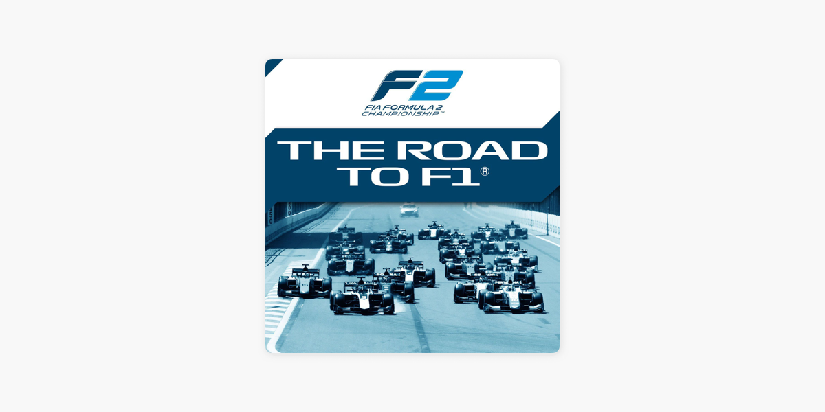 F2: The Road To F1 on Apple Podcasts