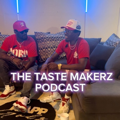 Taste Makerz Podcast:KappGodz Apparel
