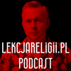 Lekcjareligii.pl podcast - Janusz Omyliński
