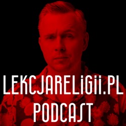 Ekumenizm i wyzwania chrześcijaństwa z red. nacz. Ekumenizm.pl | Lekcjareligii.pl podcast | odc. XXII