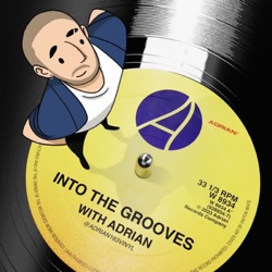 INTO THE GROOVES with Adrian