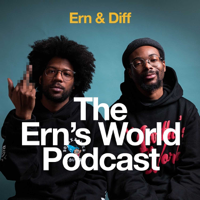 The Ern's World Podcast podcast
