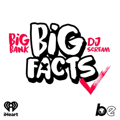 BIG FACTS with Big Bank & DJ Scream:The Black Effect and iHeartPodcasts