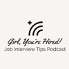 Girl, You’re Hired: Job Interview Tips Podcast - Lena Sernoff