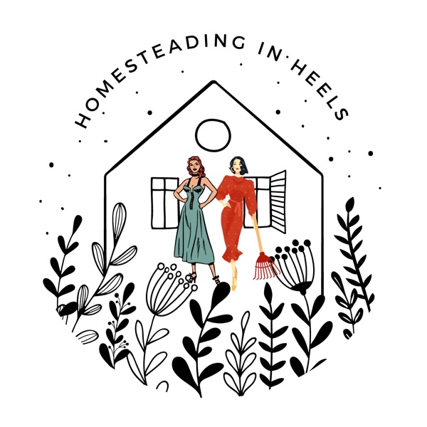 Homesteading in Heels Artwork