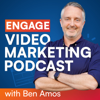 Engage Video Marketing Podcast - Ben Amos