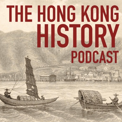The Hong Kong History Podcast