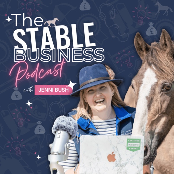 Stable Business Podcast with Jenni Bush (The Equine Business Podcast) Image