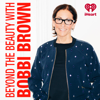 Beyond The Beauty with Bobbi Brown - iHeartPodcasts