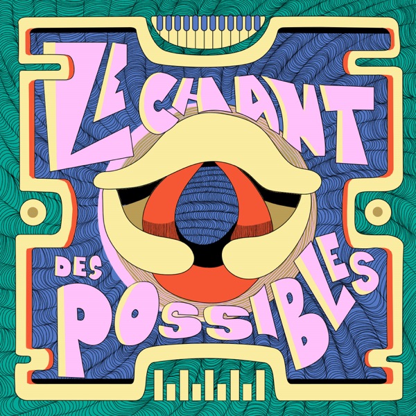 Le chant des possibles