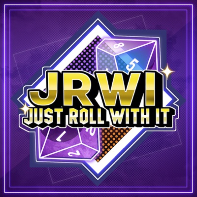 Just Roll With It:JRWI