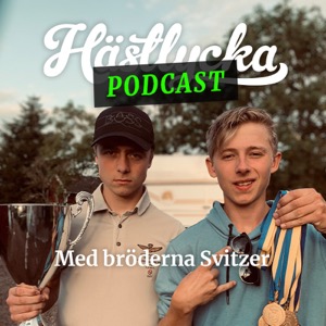 Hästlycka Podcast Med Bröderna Svitzer