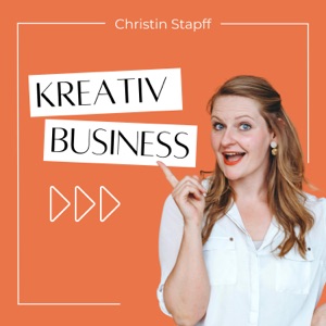 Kreativ Business | Marketing für Kreative mit Christin Stapff