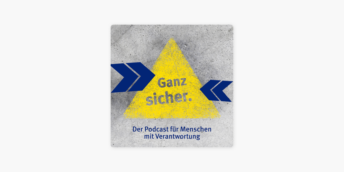 Ganz sicher - Der Podcast für Menschen mit Verantwortung on Apple Podcasts