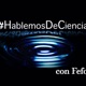 #HablemosDeCiencia con Fefo: El Paper - Episodio 2