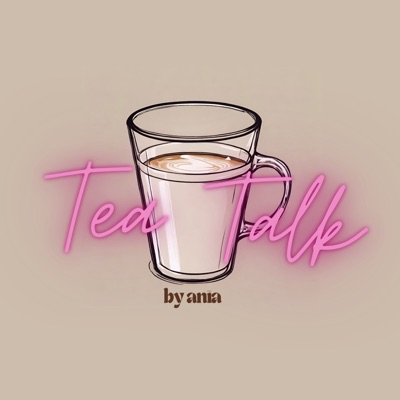 Tea Talk by Ania:Ania Tayri