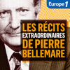 Les Récits extraordinaires de Pierre Bellemare - Europe 1 Archives