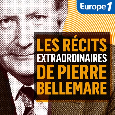 Les Récits extraordinaires de Pierre Bellemare:Europe 1 Archives